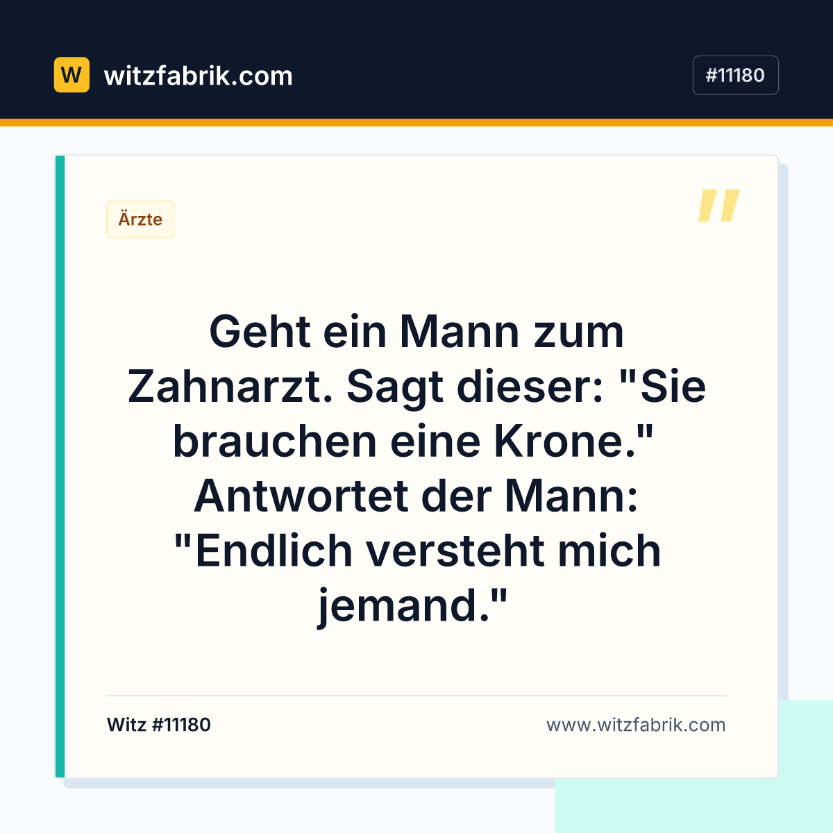Geht ein Mann zum Zahnarzt. Sagt dieser: "Sie brauchen eine Krone." Antwortet der Mann: "Endlich versteht mich jemand."