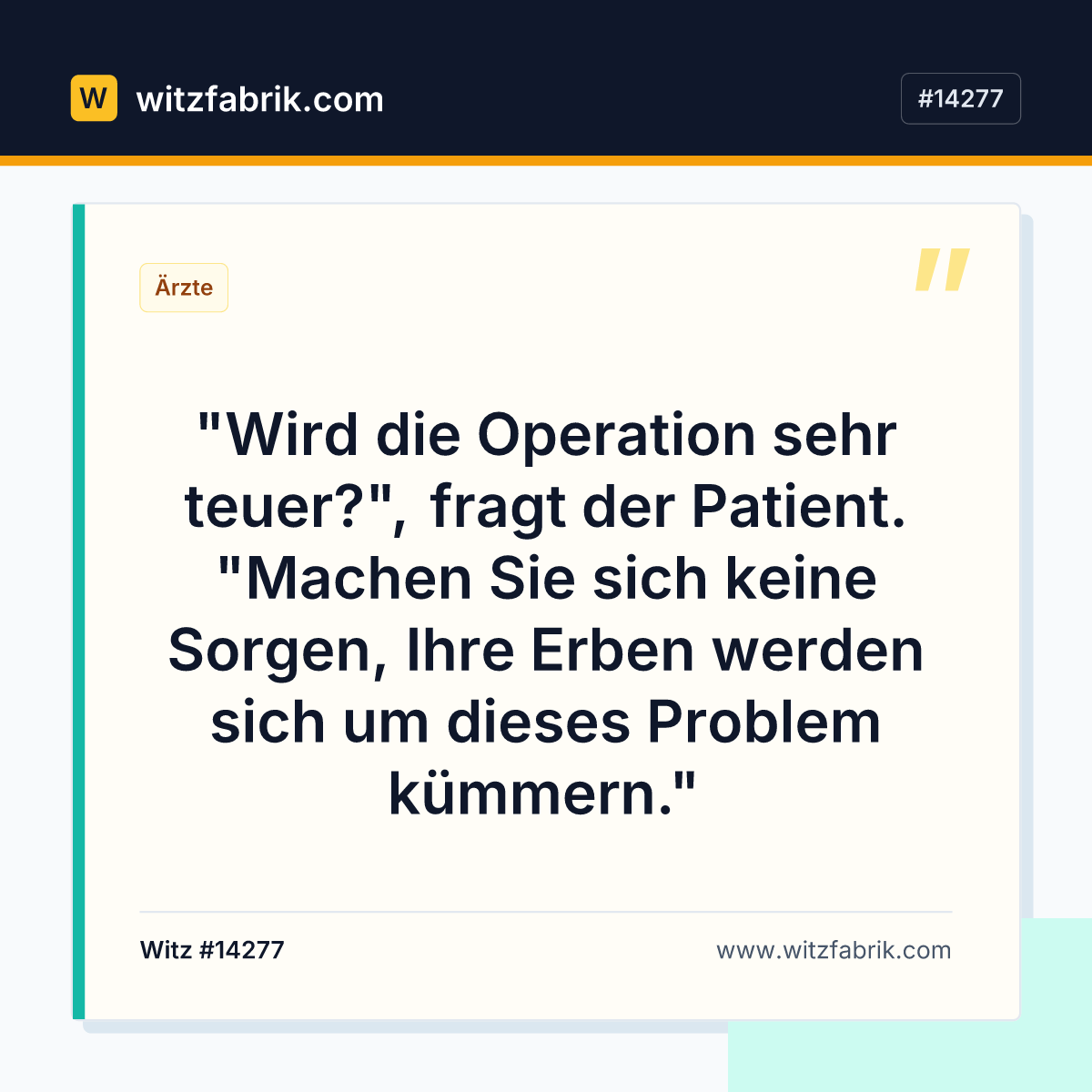 "Wird die Operation sehr teuer?", fragt der Patient. "Machen Sie sich keine Sorgen…