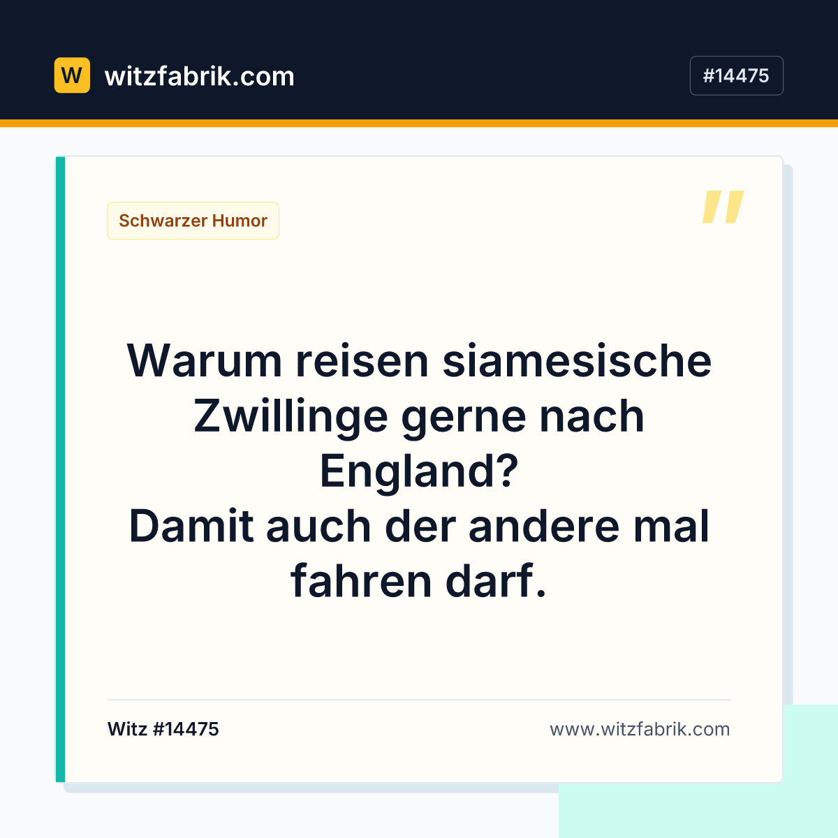 Warum reisen siamesische Zwillinge gerne nach England? Damit auch der andere mal fahren darf.