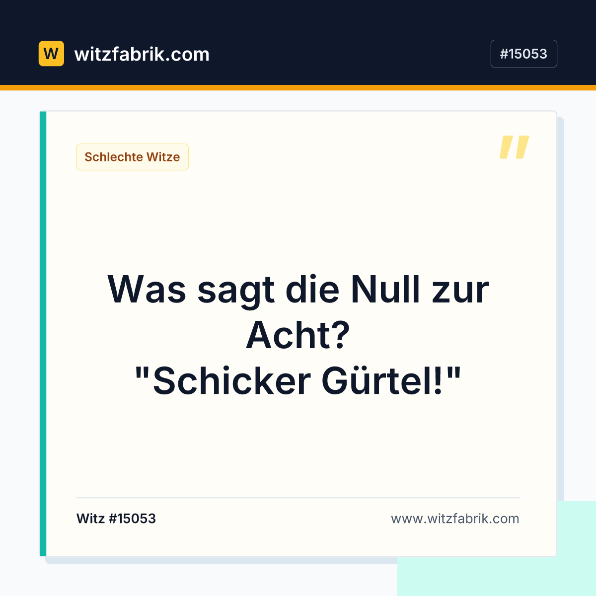 Was sagt die Null zur Acht? "Schicker Gürtel!"