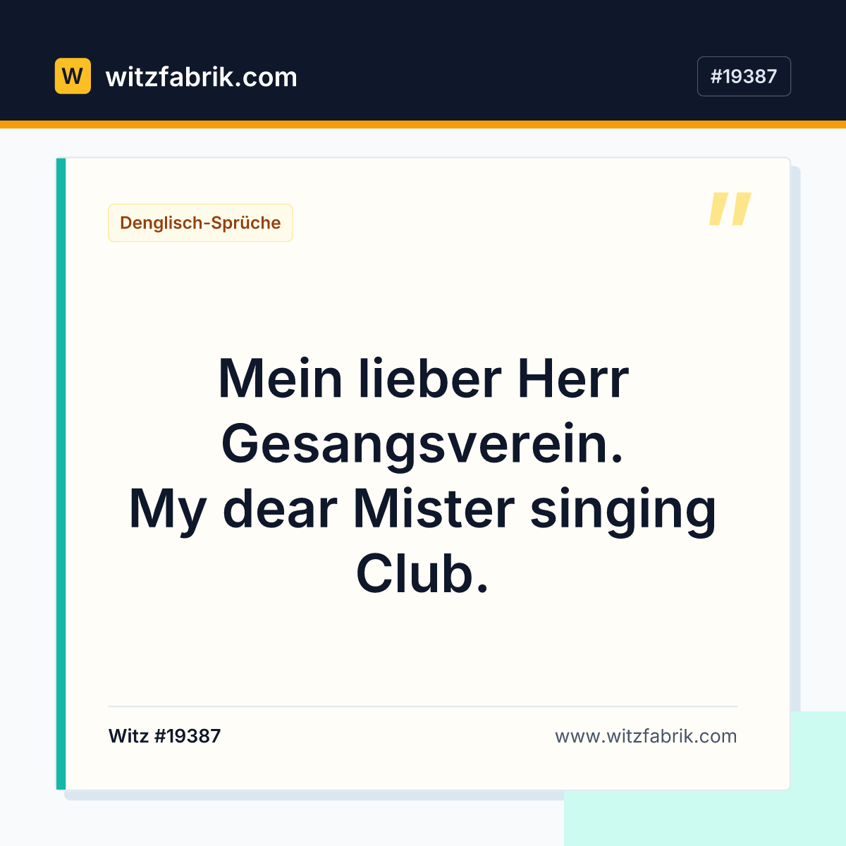 Mein lieber Herr Gesangsverein. My dear Mister singing Club.