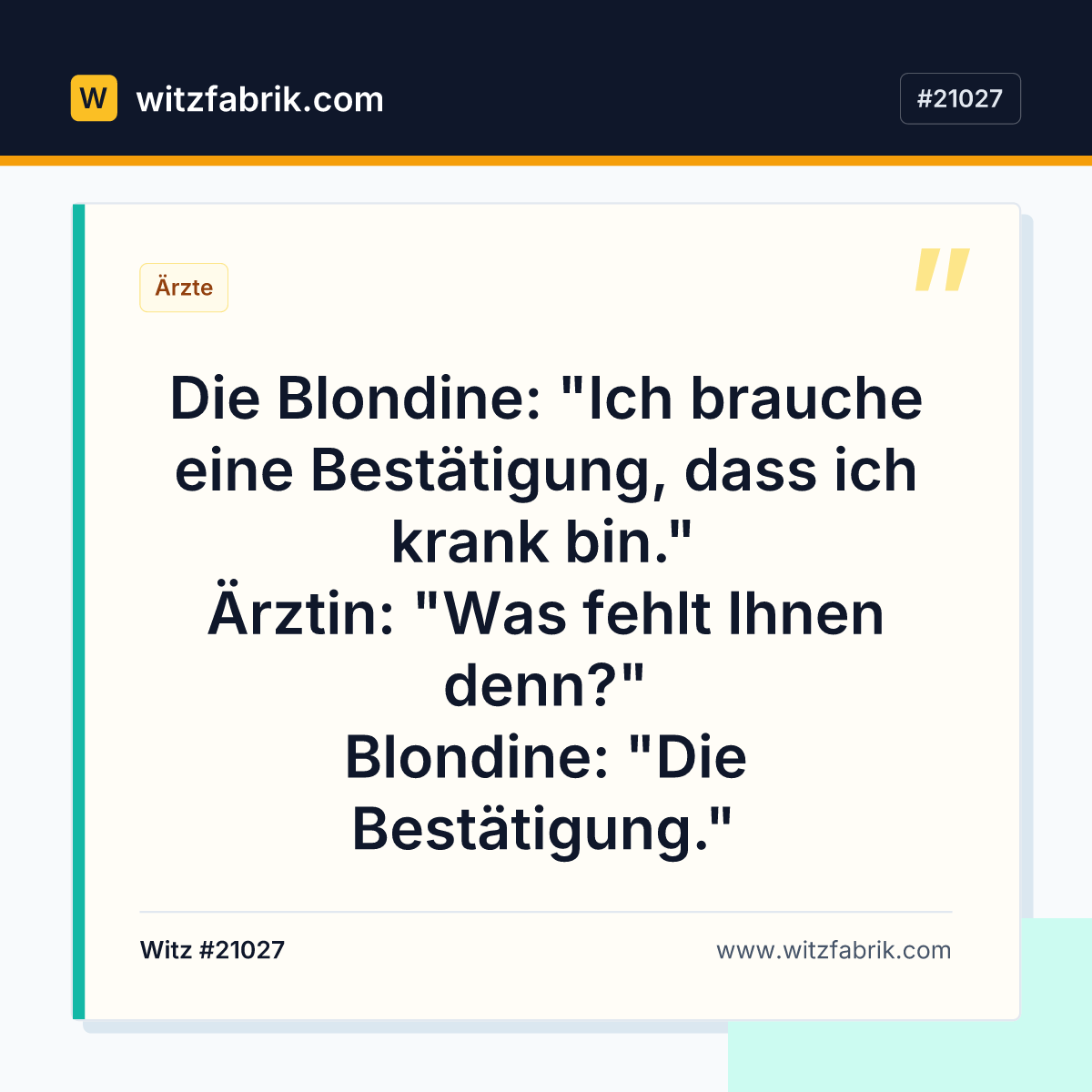 Die Blondine: "Ich brauche eine Bestätigung, dass ich krank bin." Ärztin: "Was fehlt Ihnen denn?" Blondine: "Die…