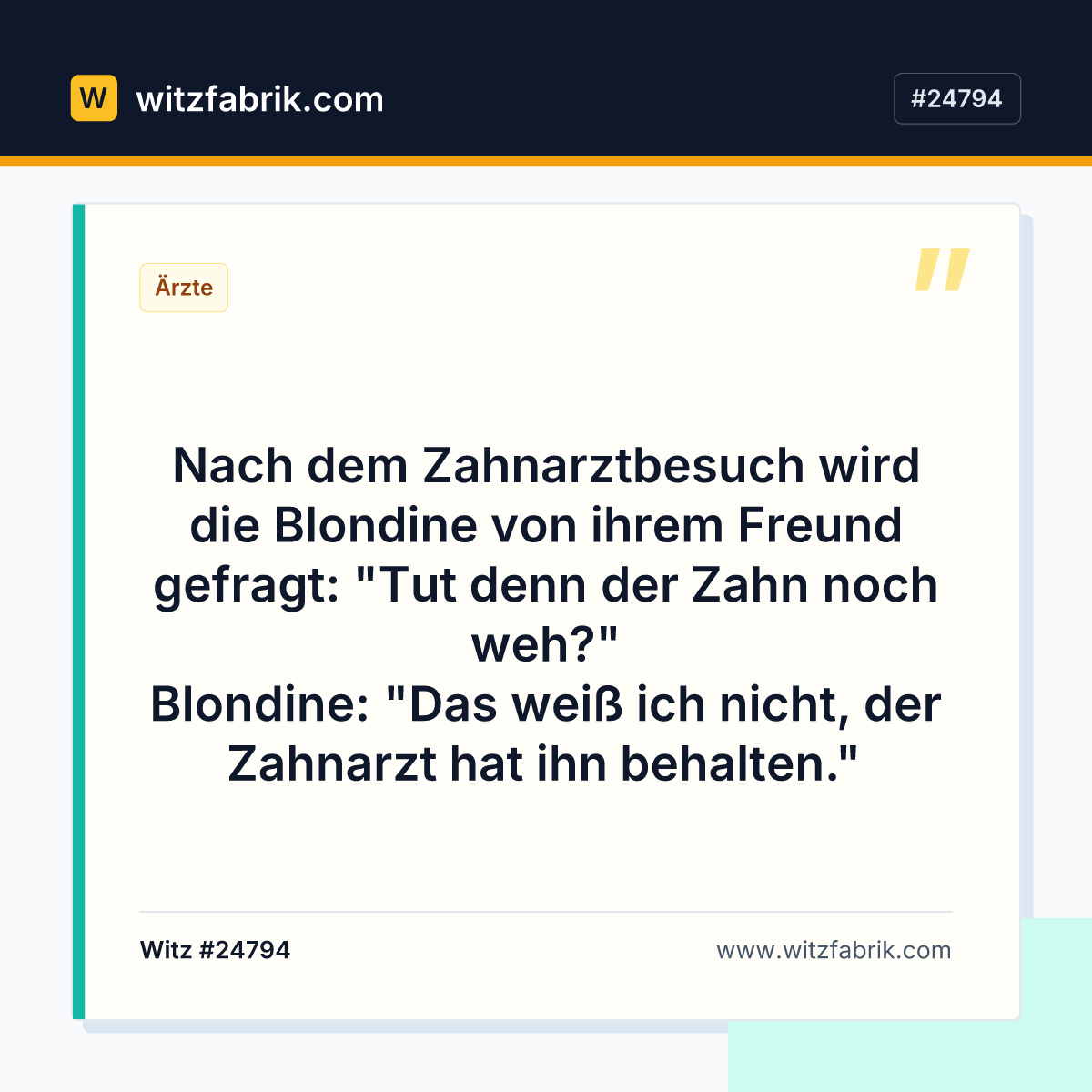 Nach dem Zahnarztbesuch wird die Blondine von ihrem Freund gefragt: "Tut denn der Zahn noch weh?" Blondine: "Das weiß ich…