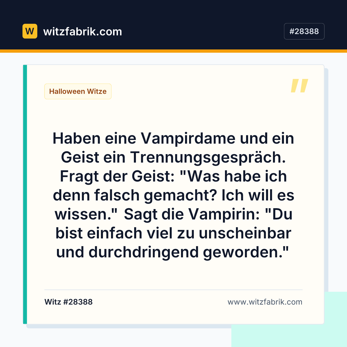 Haben eine Vampirdame und ein Geist ein Trennungsgespräch. Fragt der Geist: "Was habe ich denn falsch gemacht?
