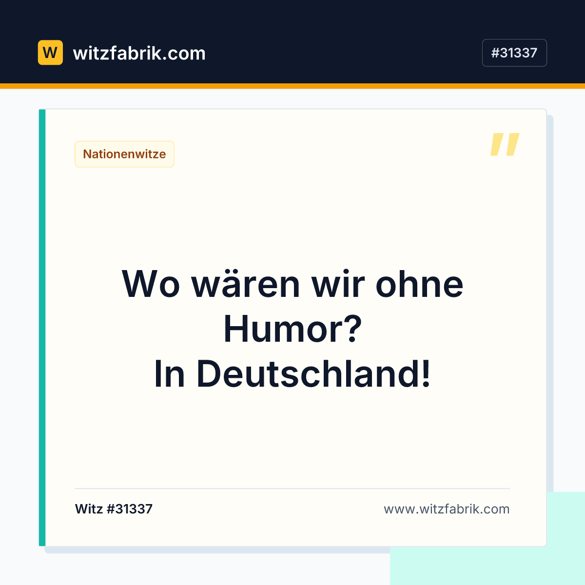 Wo wären wir ohne Humor? In Deutschland!