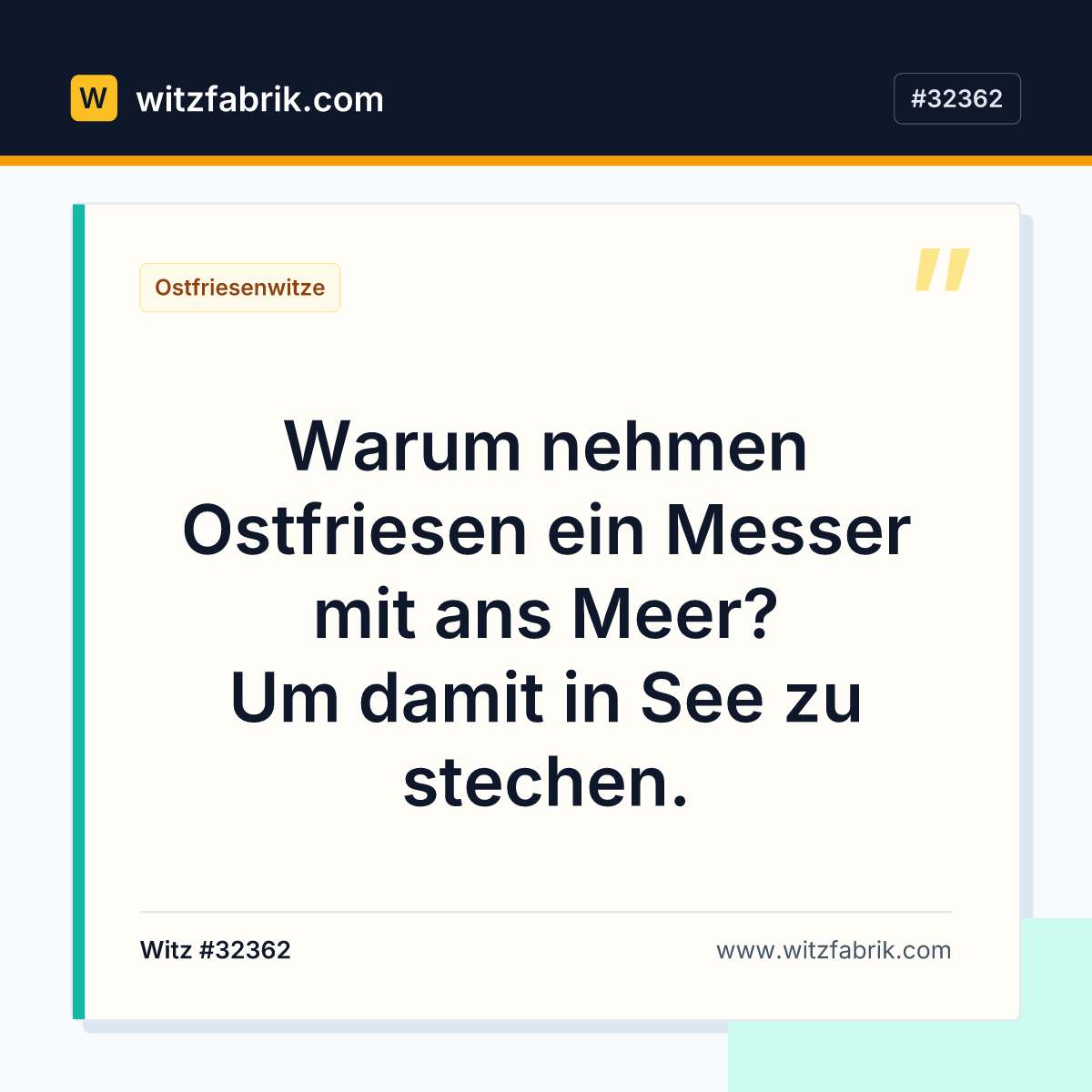 Warum nehmen Ostfriesen ein Messer mit ans Meer? Um damit in See zu stechen.