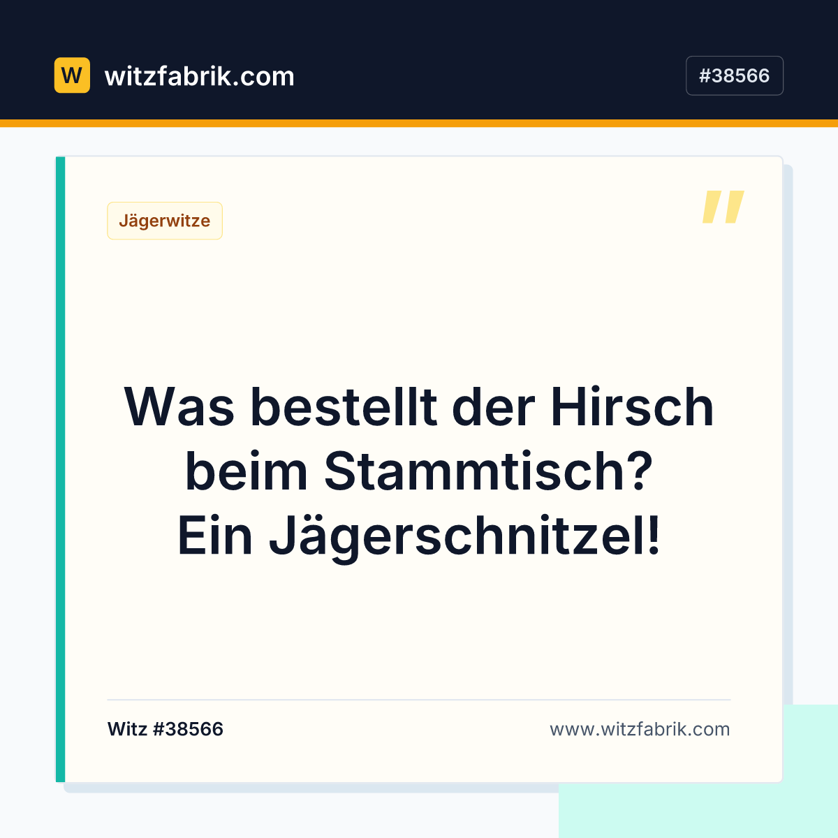 Was bestellt der Hirsch beim Stammtisch? Ein Jägerschnitzel!