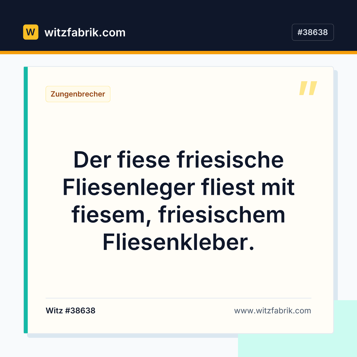 Der fiese friesische Fliesenleger fliest mit fiesem, friesischem Fliesenkleber.