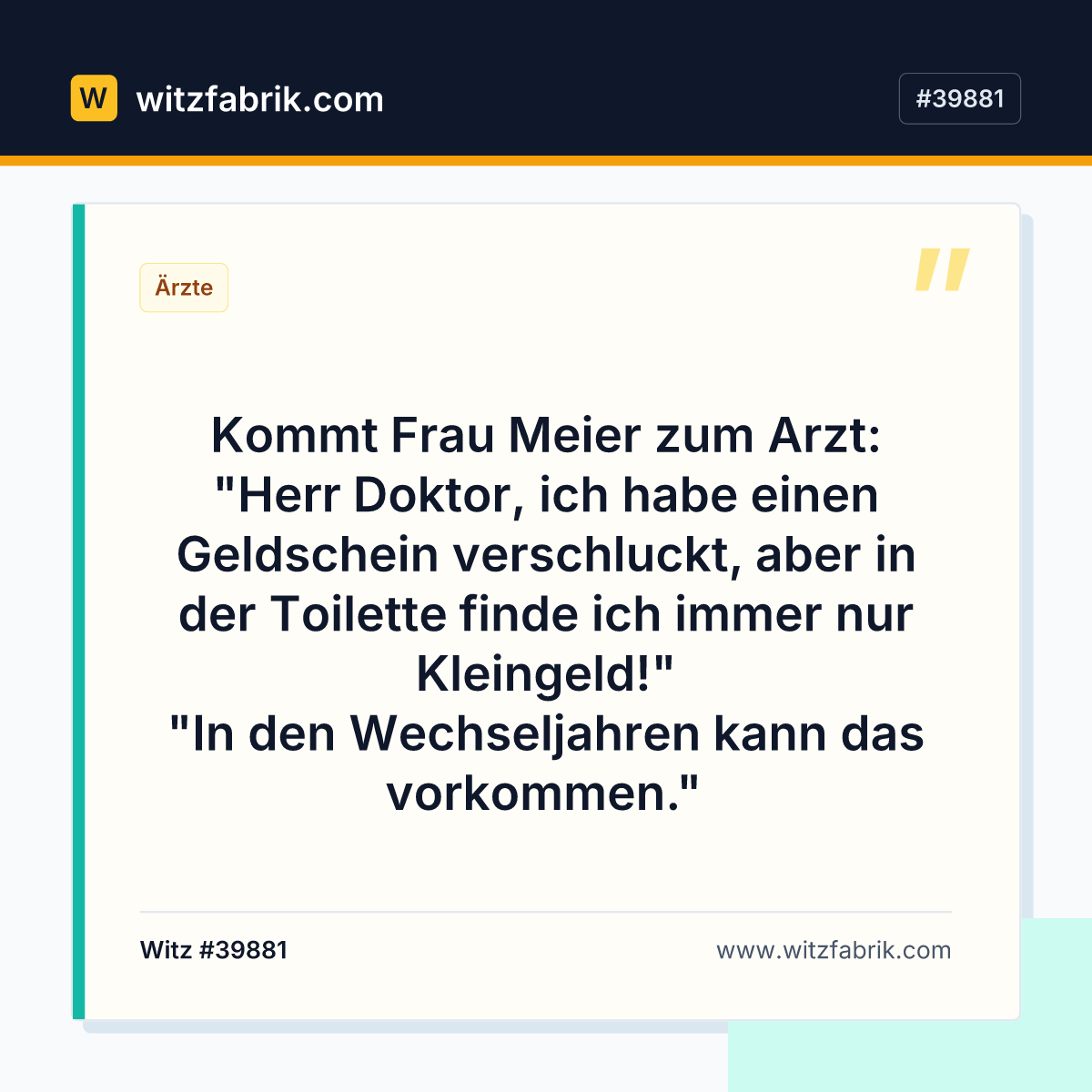 Kommt Frau Meier zum Arzt: "Herr Doktor, ich habe einen Geldschein verschluckt…