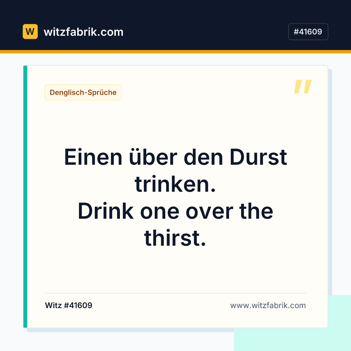 Einen über den Durst trinken. Drink one over the thirst.