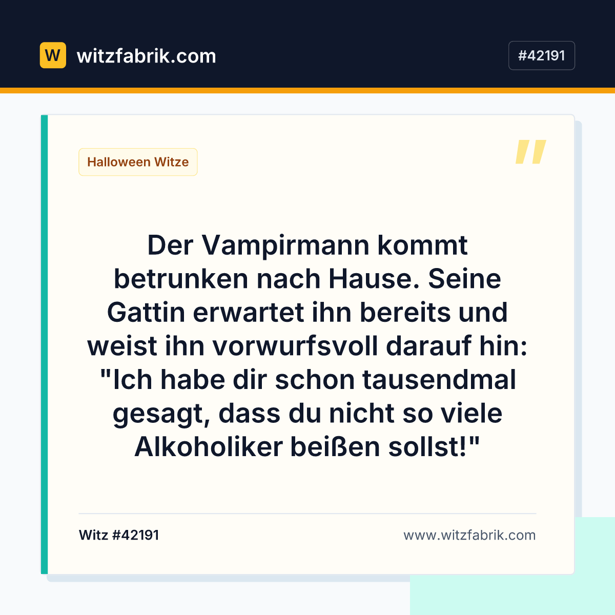 Der Vampirmann kommt betrunken nach Hause. Seine Gattin erwartet ihn bereits und weist ihn vorwurfsvoll darauf hin: "Ich…