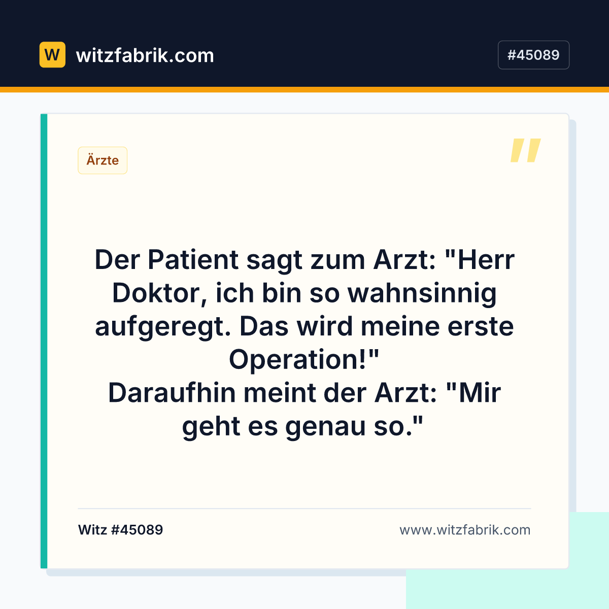 Der Patient sagt zum Arzt: "Herr Doktor, ich bin so wahnsinnig aufgeregt.