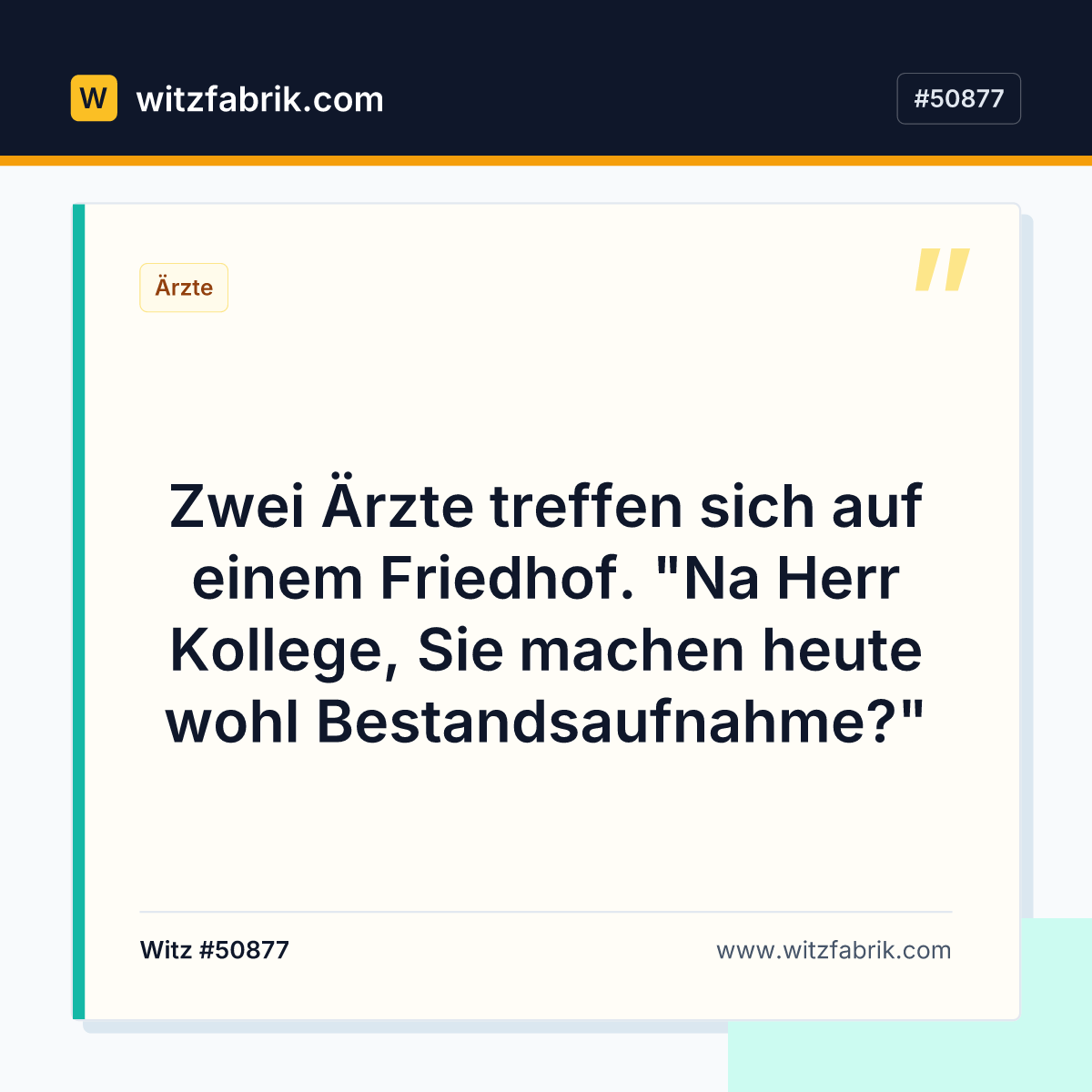 Zwei Ärzte treffen sich auf einem Friedhof. "Na Herr Kollege, Sie machen heute wohl Bestandsaufnahme?"
