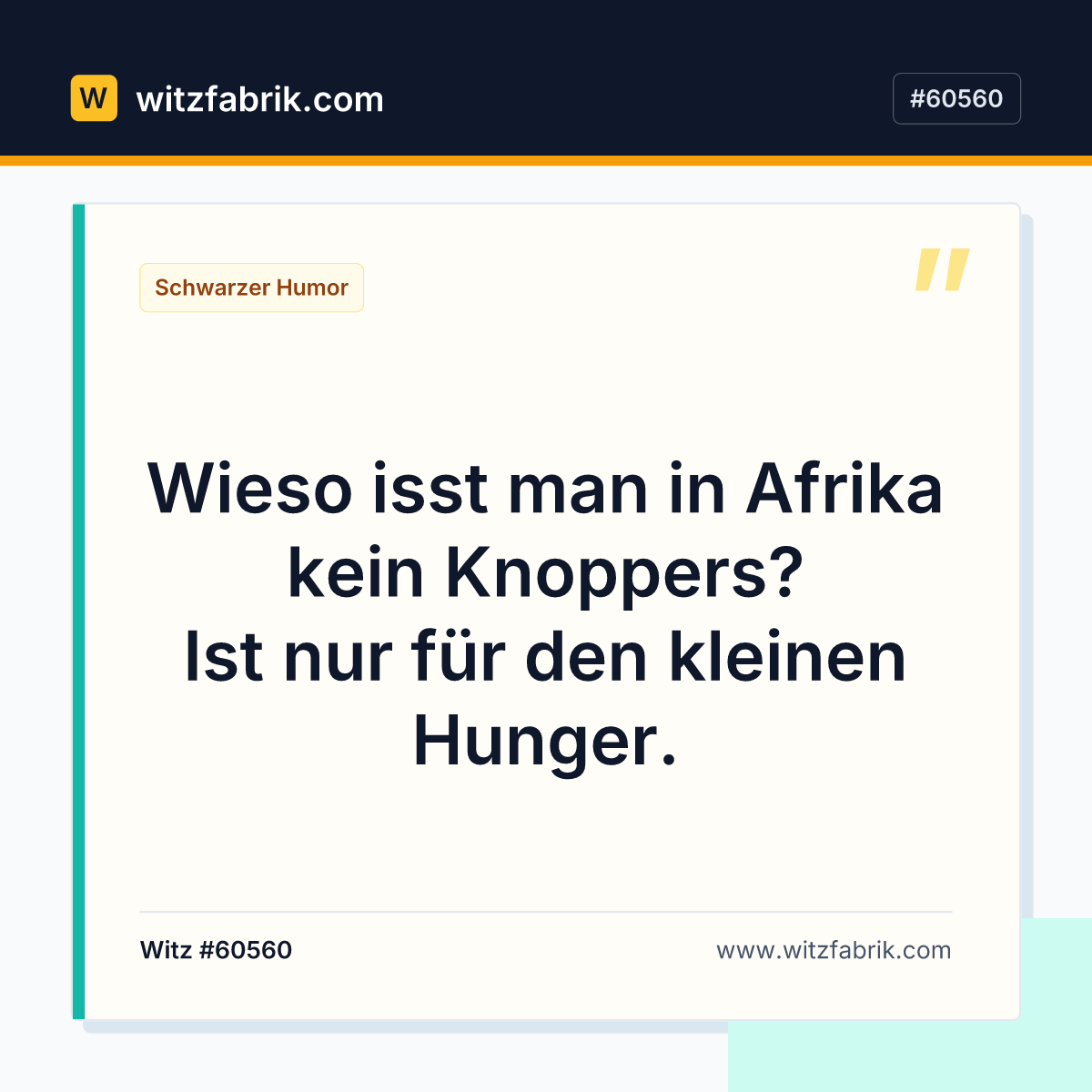 Wieso isst man in Afrika kein Knoppers? Ist nur für den kleinen Hunger.