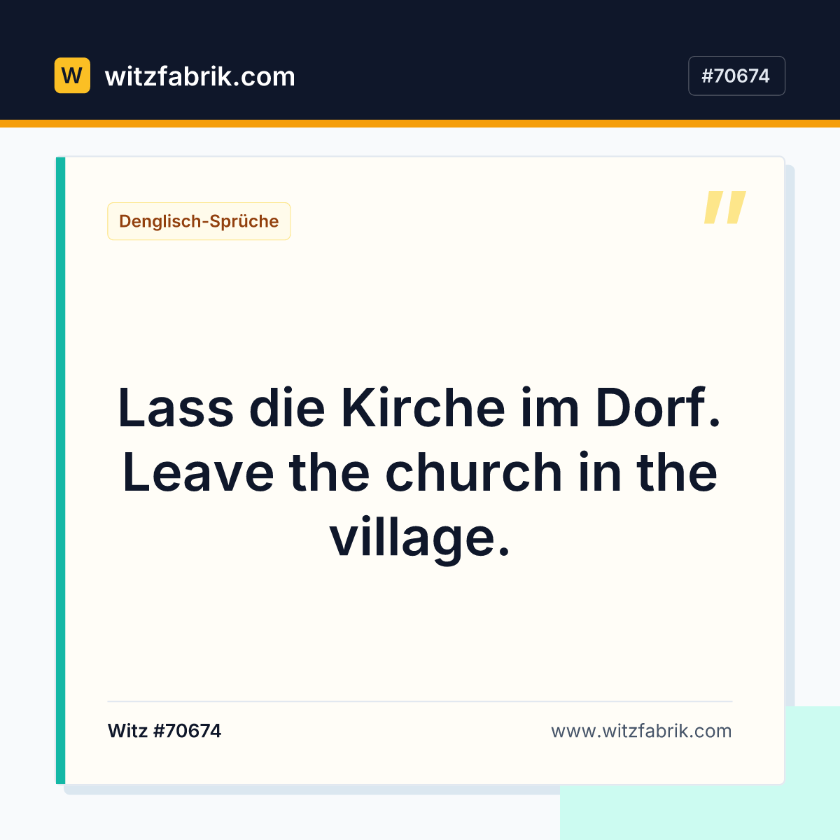 Lass die Kirche im Dorf. Leave the church in the village.