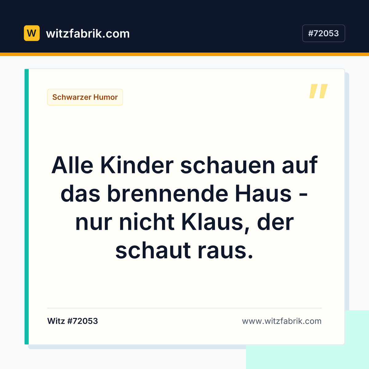 Alle Kinder schauen auf das brennende Haus - nur nicht Klaus, der schaut raus.