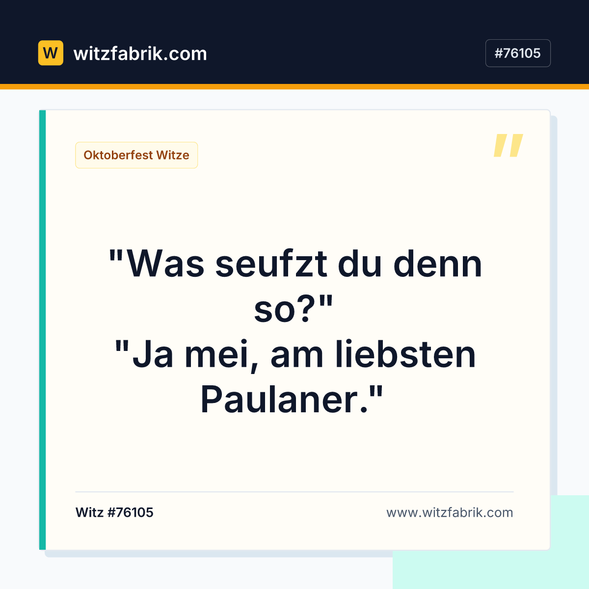 "Was seufzt du denn so?" "Ja mei, am liebsten Paulaner."