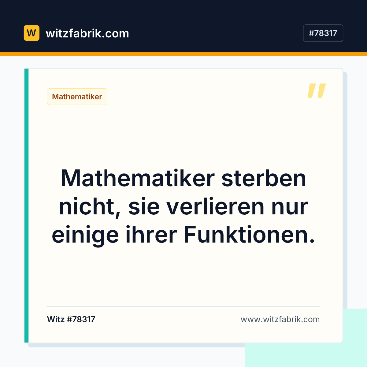 Mathematiker sterben nicht, sie verlieren nur einige ihrer Funktionen.
