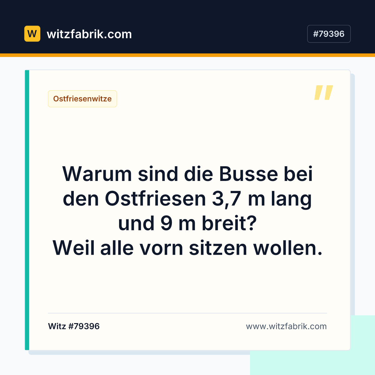 Warum sind die Busse bei den Ostfriesen 3,7 m lang und 9 m breit? Weil alle vorn sitzen wollen.