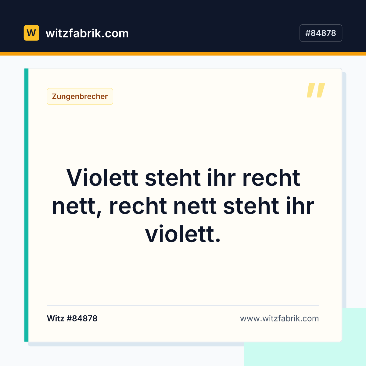 Violett steht ihr recht nett, recht nett steht ihr violett.