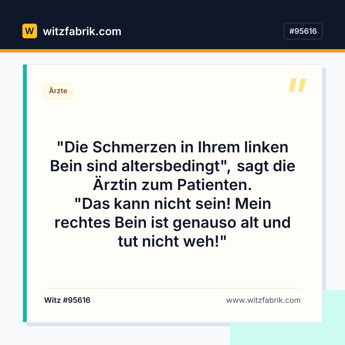 "Die Schmerzen in Ihrem linken Bein sind altersbedingt", sagt die Ärztin zum Patienten.