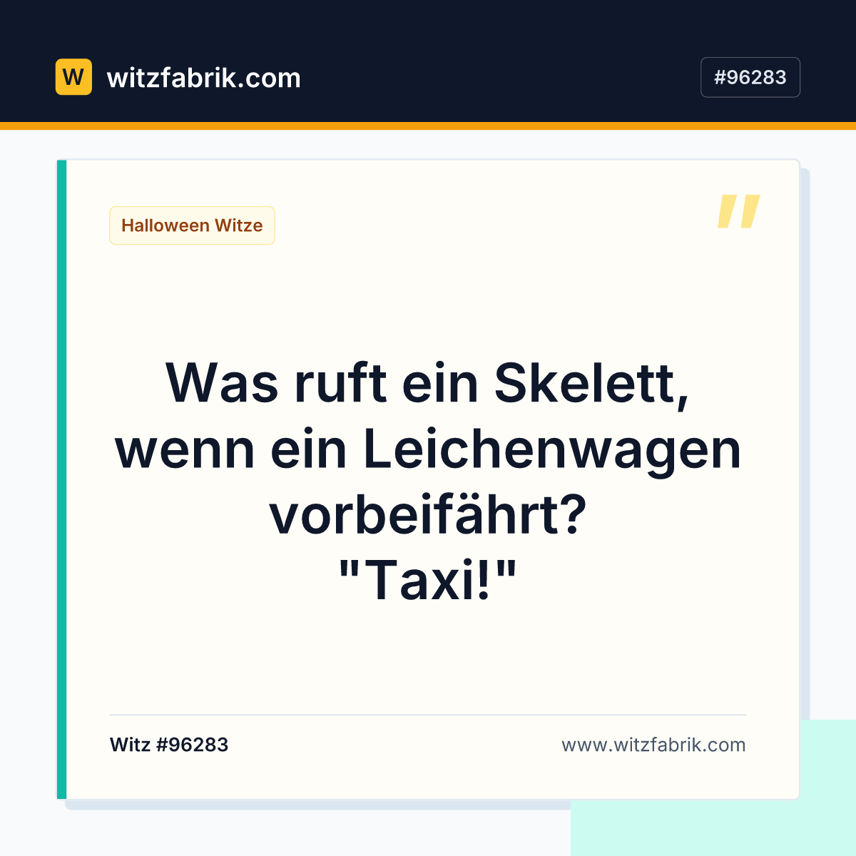 Was ruft ein Skelett, wenn ein Leichenwagen vorbeifährt? "Taxi!"